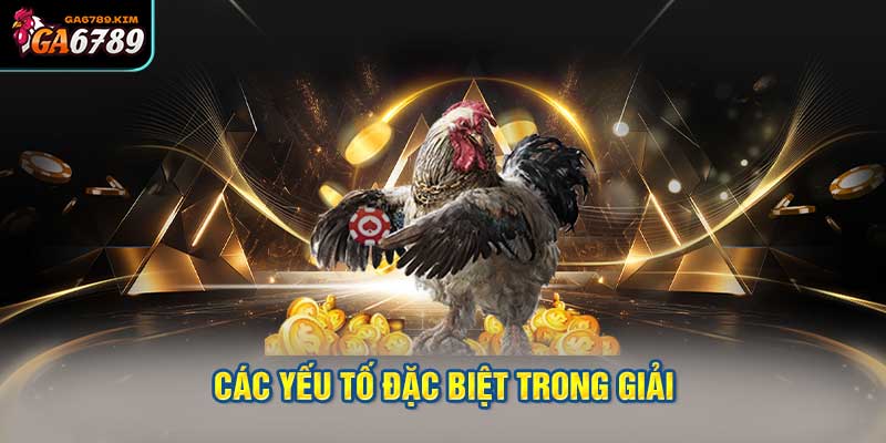 Các yếu tố đặc biệt trong Giải Đá Gà Bình Định