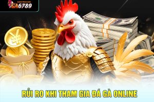 Rủi ro khi tham gia đá gà online
